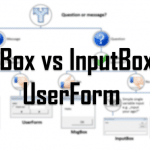VBA MsgBox vs InputBox vs UserForm